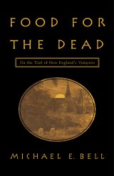 Food for the Dead by Michael E. Bell
